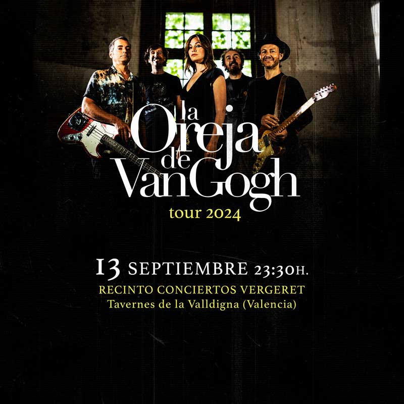 La Oreja de Van Gogh 13 septiembre Tavernes de la Vallgigna Valencia