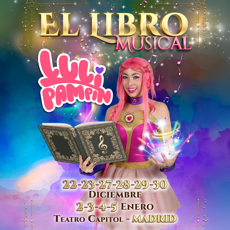 Luli Pampin Musical Teatro Capitol Madrid Diciembre Enero